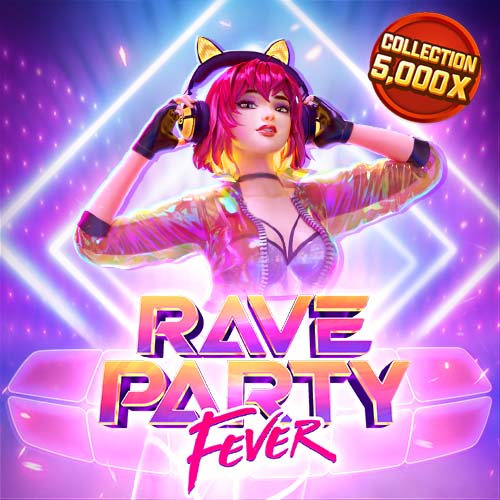 Rave Party Fever สล็อตแจกเครดิตฟรี