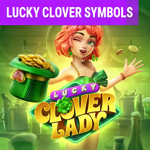 Lucky Clover Lady สล็อตเครดิตฟรี